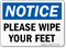 Notice Please Wipe Your Feet Sign