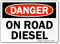 On Road Diesel Danger Sign