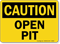 Caution Open Pit Sign