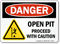 Open Pit Proceed With Caution OSHA Danger Sign