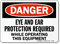 Eye Ear Protection Required While Operating Equipment Sign