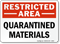 Restricted Area Quarantine Materials Sign