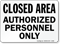 Closed Authorized Personnel Sign
