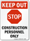 STOP Construction Personnel Only, Keep Out Sign