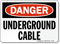 Underground Cable OSHA Danger Sign