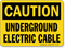 OSHA Caution Underground Electric Cable Sign