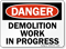 Danger Demolition Work Progress Sign