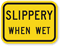 Slippery When Wet Road Sign